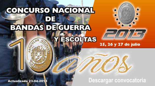 DESCARGA LA CONVOCATORIA DEL CONCURSO DE BANDAS DE GUERRA CALDERON 2013
